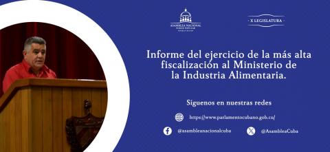 Aciertos y desaciertos de la Industria Alimentaria cubana en la mira de los diputados Aciertos y desaciertos de la Industria Alimentaria cubana en la mira de los diputados