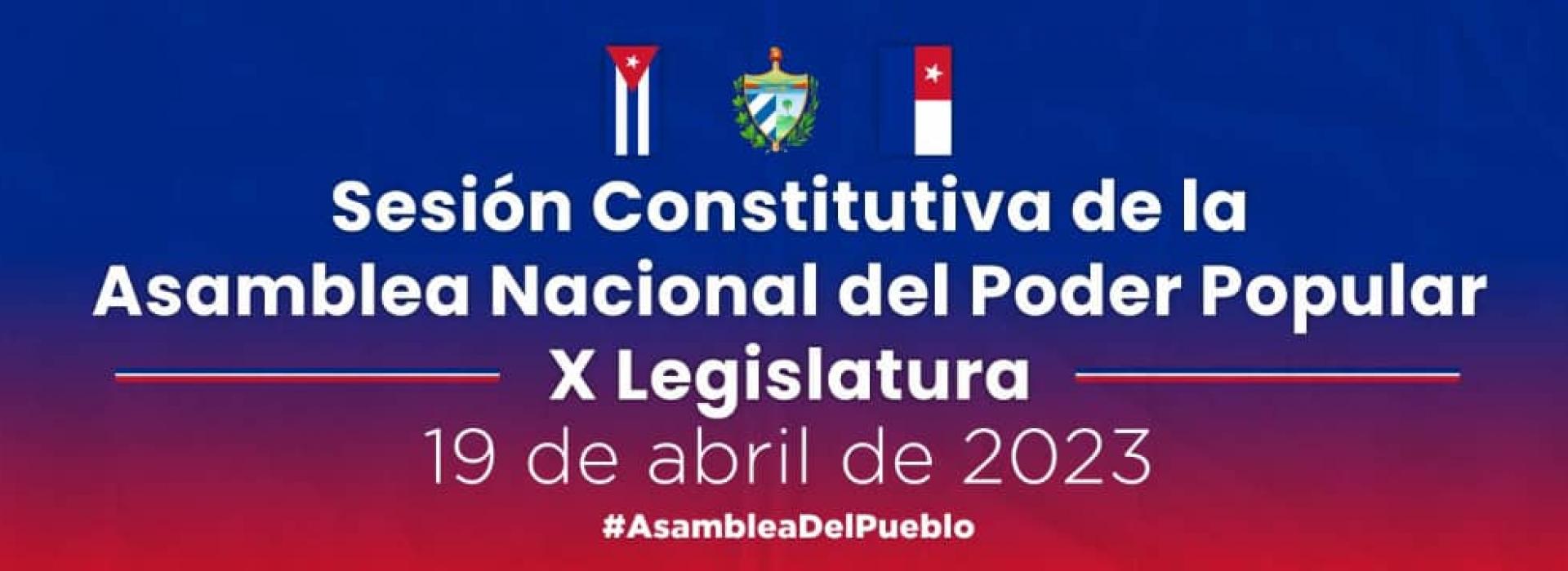 Sesión Constitutiva de la Asamblea Nacional del Poder Popular, en su X Legislatura