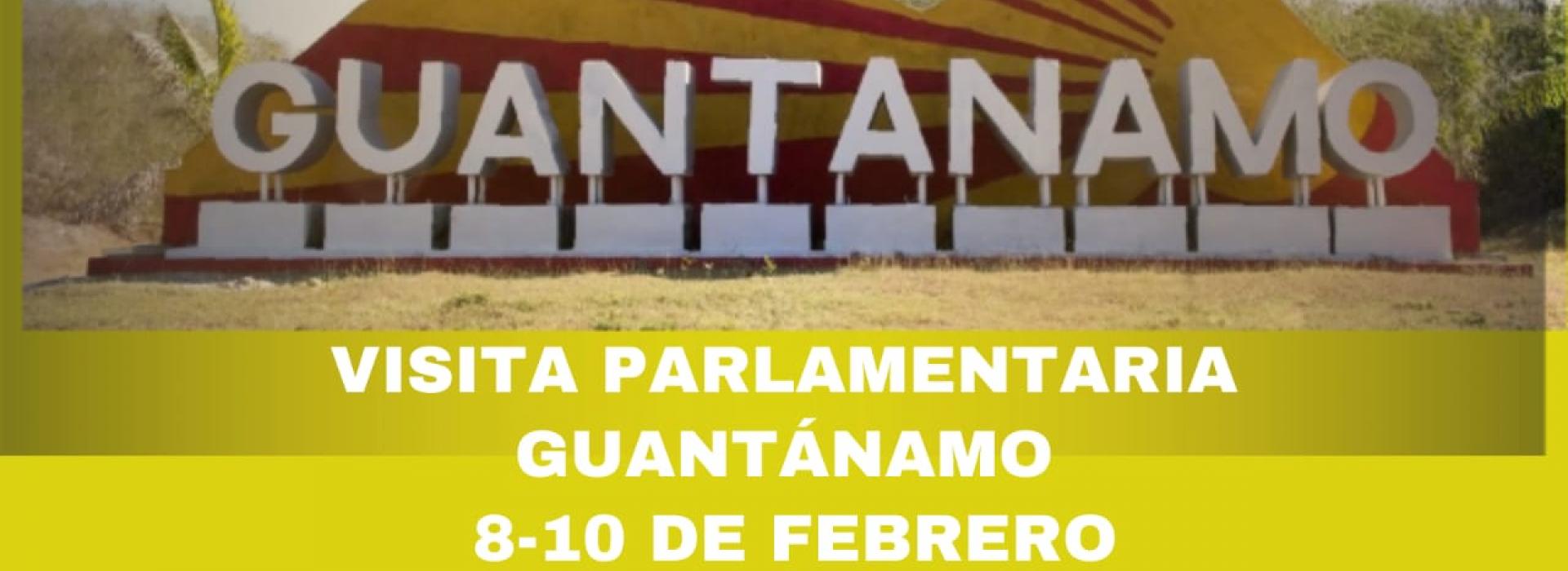 Inicio visita parlamentaria a Guantánamo