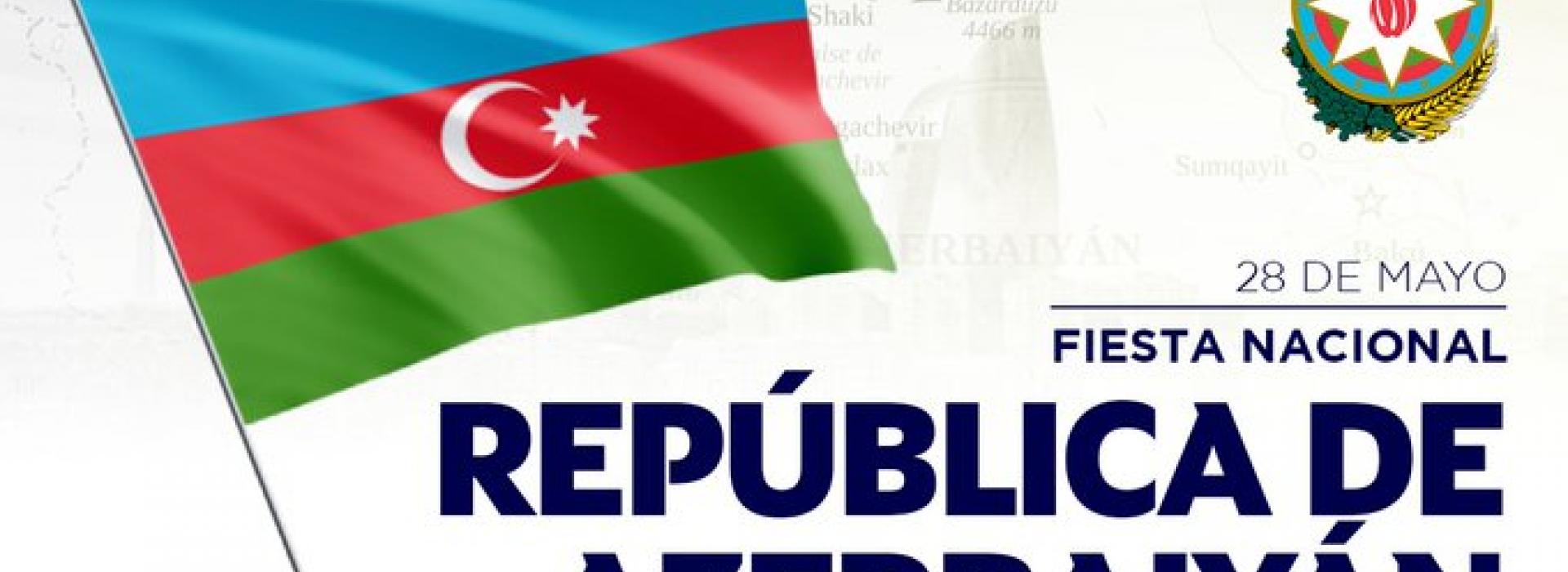 Felicita Esteban Lazo al pueblo y autoridades de Azerbaiyán con motivo de su Fiesta Nacional